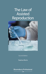 E-book, The Law of Assisted Reproduction, Burns, Seamus, Bloomsbury Publishing