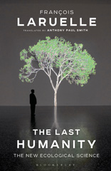 E-book, The Last Humanity, Laruelle, Francois, Bloomsbury Publishing