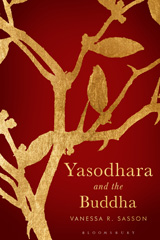 E-book, Yasodhara and the Buddha, Sasson, Vanessa R., Bloomsbury Publishing