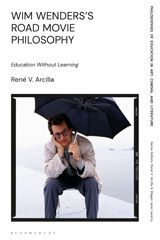 E-book, Wim Wenders's Road Movie Philosophy, Arcilla, René V., Bloomsbury Publishing