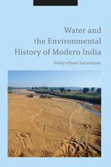 E-book, Water and the Environmental History of Modern India, Saravanan, Velayutham, Bloomsbury Publishing
