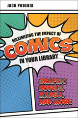 E-book, Maximizing the Impact of Comics in Your Library, Bloomsbury Publishing