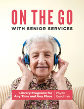 eBook, On the Go with Senior Services, Goodman, Phyllis, Bloomsbury Publishing
