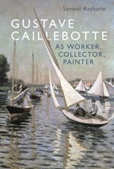 E-book, Gustave Caillebotte as Worker, Collector, Painter, Bloomsbury Publishing
