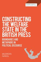 eBook, Constructing the Welfare State in the British Press : Boundaries and Metaphors in Political Discourse, Bloomsbury Publishing