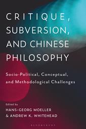 E-book, Critique, Subversion, and Chinese Philosophy : Sociopolitical, Conceptual, and Methodological Challenges, Bloomsbury Publishing