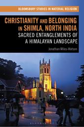 E-book, Christianity and Belonging in Shimla, North India : Sacred Entanglements of a Himalayan Landscape, Bloomsbury Publishing