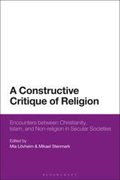 E-book, A Constructive Critique of Religion : Encounters between Christianity, Islam, and Non-religion in Secular Societies, Bloomsbury Publishing