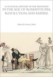 E-book, A Cultural History of the Emotions in the Age of Romanticism, Revolution, and Empire, Bloomsbury Publishing