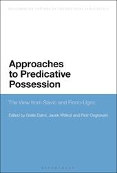 E-book, Approaches to Predicative Possession : The View from Slavic and Finno-Ugric, Bloomsbury Publishing