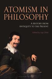 E-book, Atomism in Philosophy : A History from Antiquity to the Present, Bloomsbury Publishing