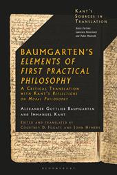 E-book, Baumgarten's Elements of First Practical Philosophy : A Critical Translation with Kant's Reflections on Moral Philosophy, Bloomsbury Publishing