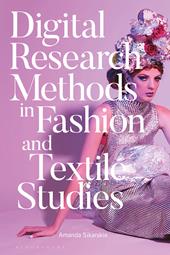 eBook, Digital Research Methods in Fashion and Textile Studies, Bloomsbury Publishing