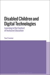 E-book, Disabled Children and Digital Technologies : Learning in the Context of Inclusive Education, Bloomsbury Publishing
