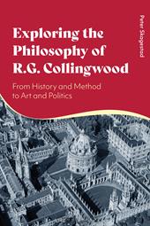 eBook, Exploring the Philosophy of R. G. Collingwood : From History and Method to Art and Politics, Bloomsbury Publishing