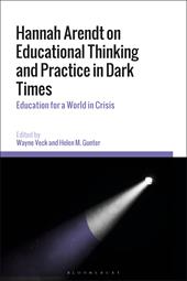 E-book, Hannah Arendt on Educational Thinking and Practice in Dark Times : Education for a World in Crisis, Bloomsbury Publishing
