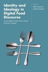 eBook, Identity and Ideology in Digital Food Discourse : Social Media Interactions Across Cultural Contexts, Bloomsbury Publishing