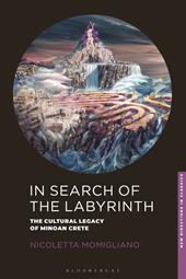 E-book, In Search of the Labyrinth : The Cultural Legacy of Minoan Crete, Bloomsbury Publishing