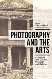 E-book, Photography and the Arts : Essays on 19th Century Practices and Debates, Bloomsbury Publishing