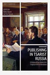 eBook, Publishing in Tsarist Russia : A History of Print Media from Enlightenment to Revolution, Bloomsbury Publishing