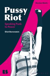 E-book, Pussy Riot : Speaking Punk to Power, Bloomsbury Publishing