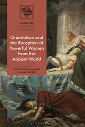 eBook, Orientalism and the Reception of Powerful Women from the Ancient World, Bloomsbury Publishing