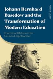 E-book, Johann Bernhard Basedow and the Transformation of Modern Education : Educational Reform in the German Enlightenment, Bloomsbury Publishing