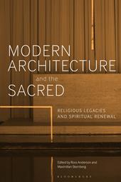 E-book, Modern Architecture and the Sacred : Religious Legacies and Spiritual Renewal, Bloomsbury Publishing