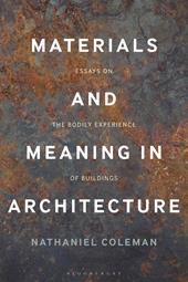 eBook, Materials and Meaning in Architecture : Essays on the Bodily Experience of Buildings, Bloomsbury Publishing
