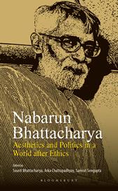 E-book, Nabarun Bhattacharya : Aesthetics and Politics in a World after Ethics, Bloomsbury Publishing