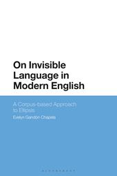 E-book, On Invisible Language in Modern English : A Corpus-based Approach to Ellipsis, Bloomsbury Publishing