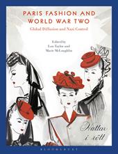 E-book, Paris Fashion and World War Two : Global Diffusion and Nazi Control, Bloomsbury Publishing