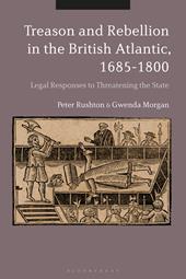eBook, Treason and Rebellion in the British Atlantic, 1685-1800 : Legal Responses to Threatening the State, Bloomsbury Publishing