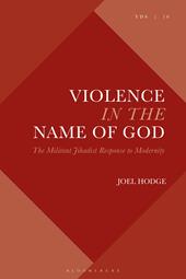 eBook, Violence in the Name of God : The Militant Jihadist Response to Modernity, Bloomsbury Publishing