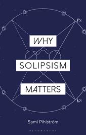 E-book, Why Solipsism Matters, Bloomsbury Publishing