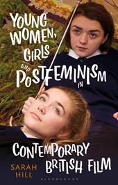eBook, Young Women, Girls and Postfeminism in Contemporary British Film, Bloomsbury Publishing