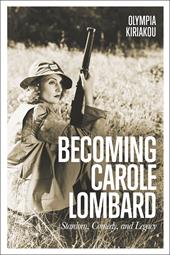 E-book, Becoming Carole Lombard : Stardom, Comedy, and Legacy, Bloomsbury Publishing