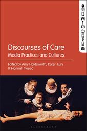 E-book, Discourses of Care : Media Practices and Cultures, Bloomsbury Publishing