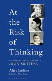 eBook, At the Risk of Thinking : An Intellectual Biography of Julia Kristeva, Bloomsbury Publishing