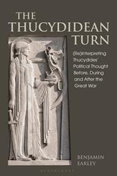 E-book, The Thucydidean Turn : (Re)Interpreting Thucydides' Political Thought Before, During and After the Great War, Bloomsbury Publishing
