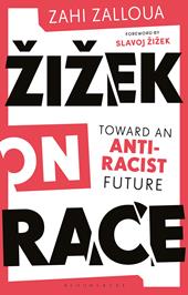 E-book, Žižek on Race : Toward an Anti-Racist Future, Bloomsbury Publishing