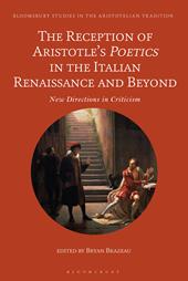 E-book, The Reception of Aristotle's Poetics in the Italian Renaissance and Beyond : New Directions in Criticism, Bloomsbury Publishing