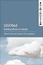 eBook, LEGOfied : Building Blocks as Media, Bloomsbury Publishing
