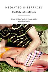 E-book, Mediated Interfaces : The Body on Social Media, Bloomsbury Publishing