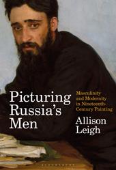 E-book, Picturing Russia's Men : Masculinity and Modernity in Nineteenth-Century Painting, Bloomsbury Publishing