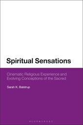E-book, Spiritual Sensations : Cinematic Religious Experience and Evolving Conceptions of the Sacred, Bloomsbury Publishing