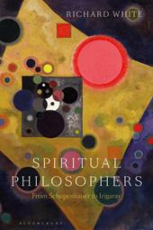 E-book, Spiritual Philosophers: From Schopenhauer to Irigaray, Bloomsbury Publishing