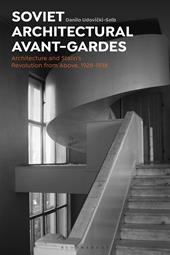 E-book, Soviet Architectural Avant-Gardes : Architecture and Stalin's Revolution from Above, 1928-1938, Bloomsbury Publishing
