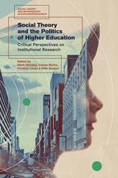 eBook, Social Theory and the Politics of Higher Education : Critical Perspectives on Institutional Research, Bloomsbury Publishing