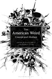 eBook, The American Weird : Concept and Medium, Bloomsbury Publishing